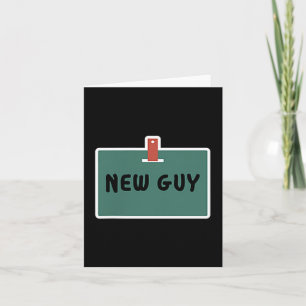 Funny New Guy Name Badge Tee For New Employees Card