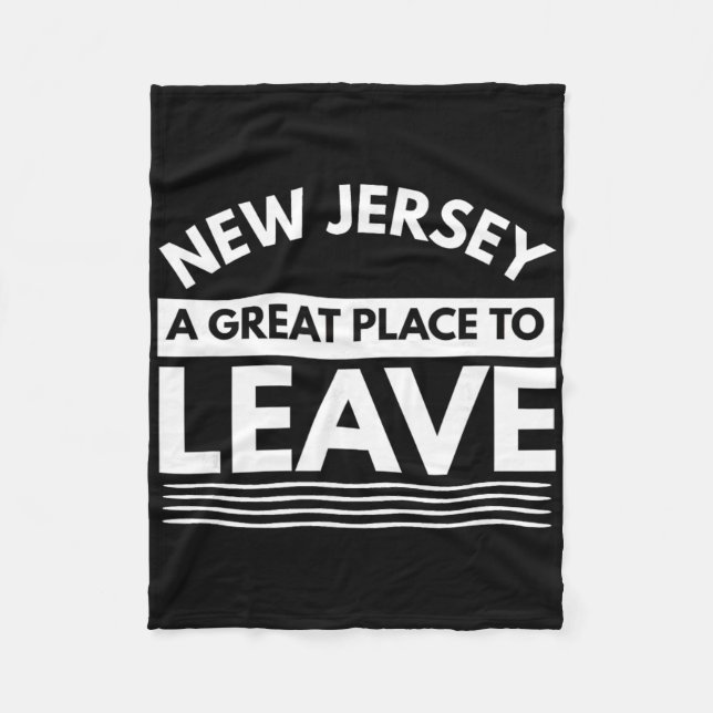Funny New Jersey A Great Place To Leave Fun Nj Sar Fleece Blanket (Front)