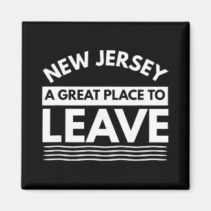 Funny New Jersey A Great Place To Leave Fun Nj Sar Magnet
