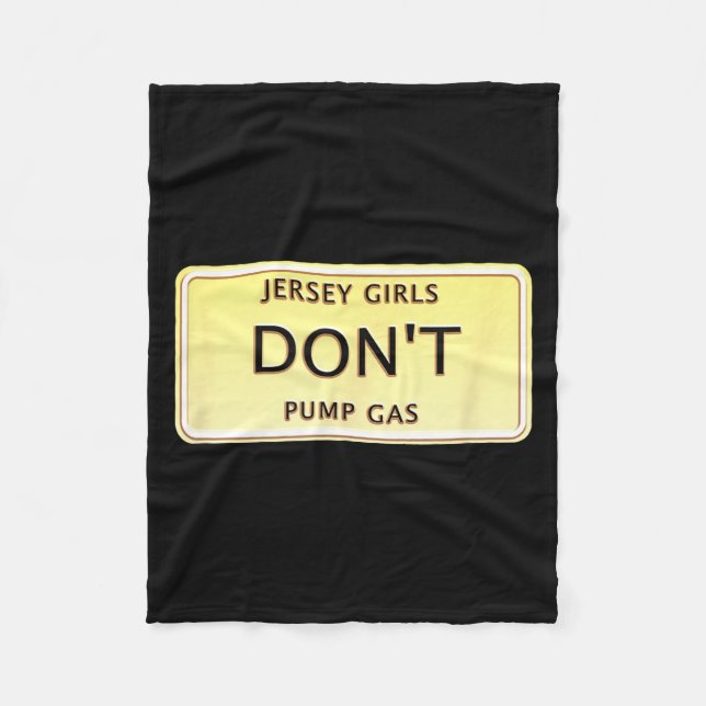 Funny New Jersey Women Jersey Girls Don't Pump Gas Fleece Blanket (Front)