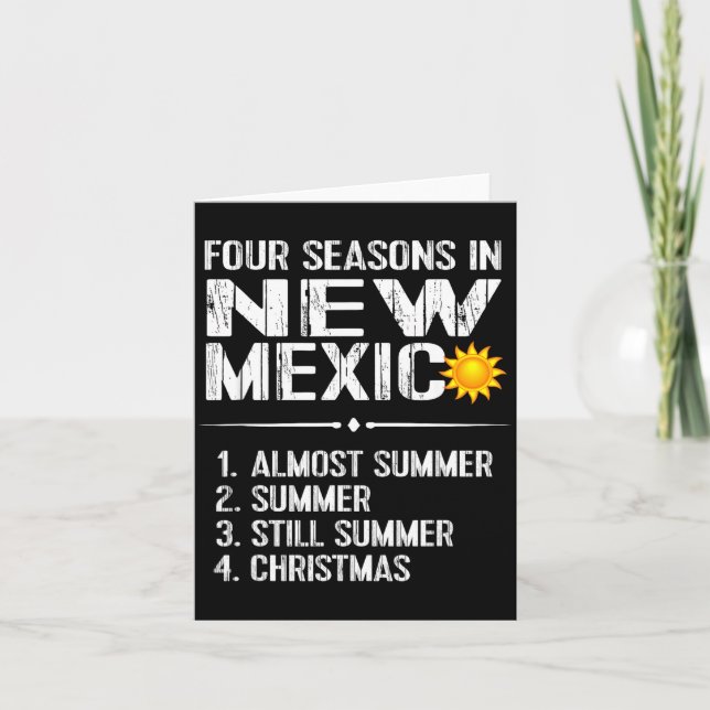 Funny New Mexico Hot Weather Tee_ Four Seasons In  Card (Front)