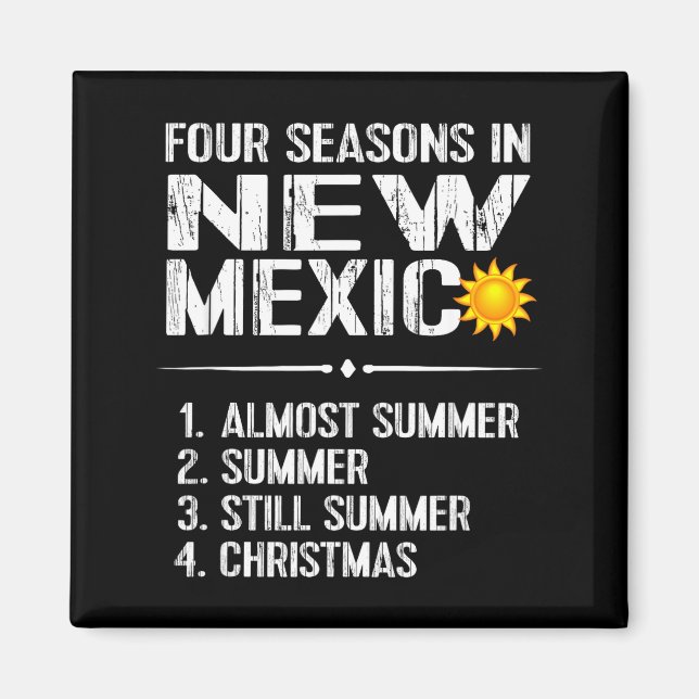 Funny New Mexico Hot Weather Tee_ Four Seasons In  Magnet (Front)