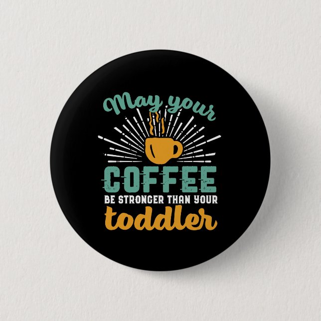 Funny New Mum Coffee Lover Mother's Day 6 Cm Round Badge (Front)