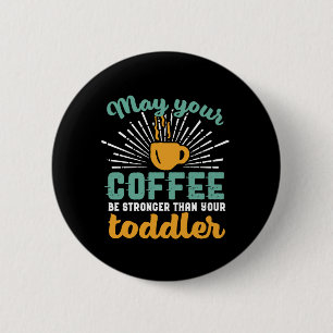Funny New Mum Coffee Lover Mother's Day 6 Cm Round Badge