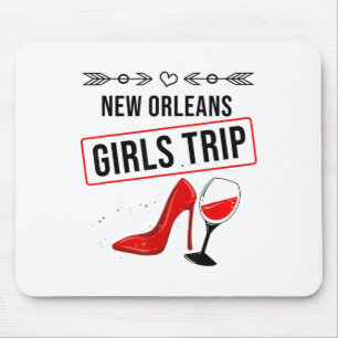 Funny New Orleans Girls Trip Gift For Women Cool T Mouse Mat
