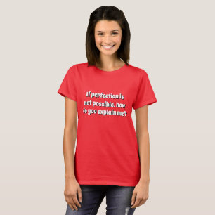 Funny New Summer Fashion PERFECTION POSSIBLE  T-Shirt
