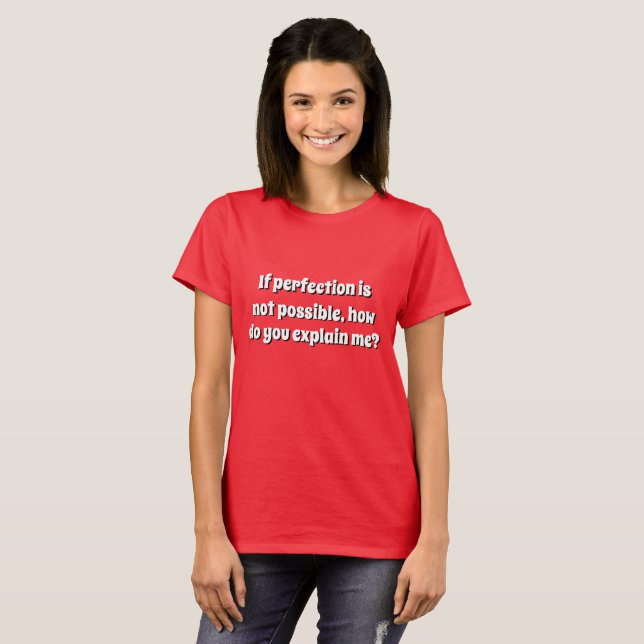 Funny New Summer Fashion PERFECTION POSSIBLE  T-Shirt (Front Full)