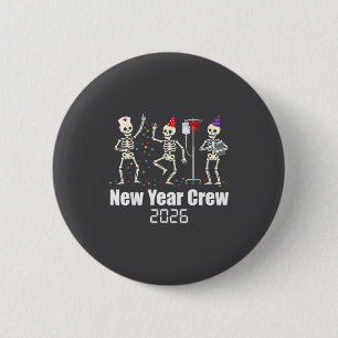 Funny New Year Crew 2026 Medical Skeleton Celebrat 6 Cm Round Badge