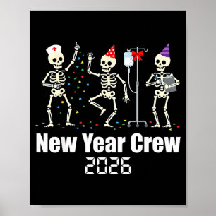 Funny New Year Crew 2026 Medical Skeleton Celebrat Poster