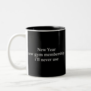Funny New Year Gym Membership Fitness Humour Lazy  Two-Tone Coffee Mug