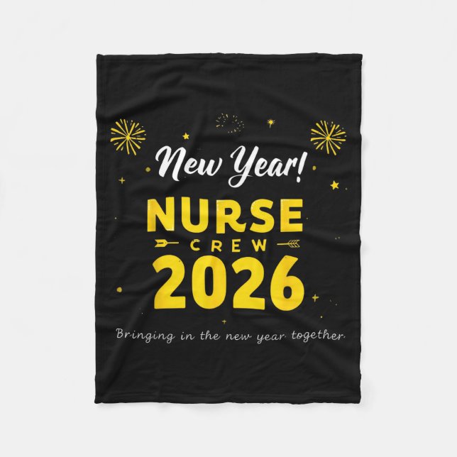 Funny New Year Nurse Crew 2026 Healthcare Celebrat Fleece Blanket (Front)