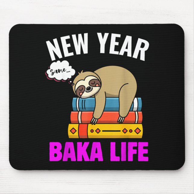 Funny New Year Same Baka Life Sloth Anime Meme For Mouse Mat (Front)