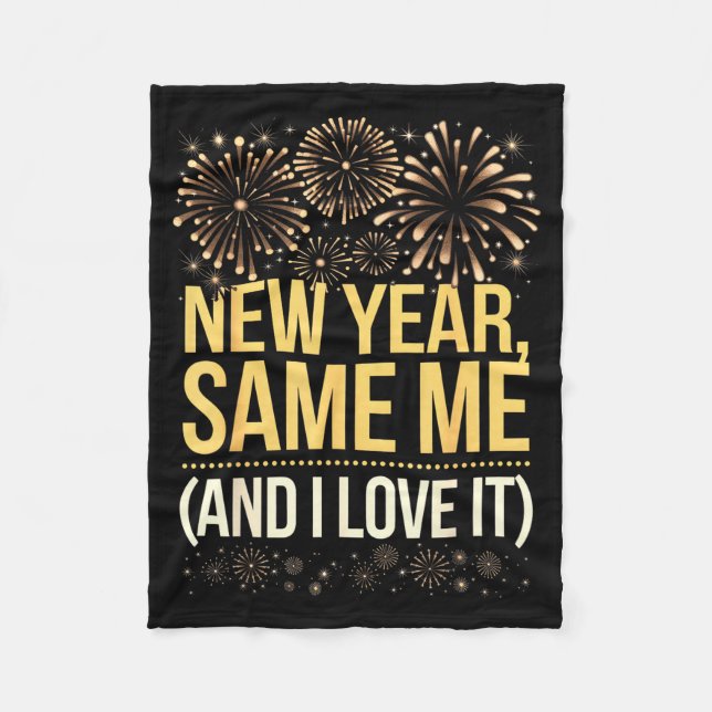 Funny New Year Same Me New Years Eve Party  Fleece Blanket (Front)