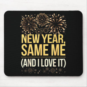 Funny New Year Same Me New Years Eve Party  Mouse Mat