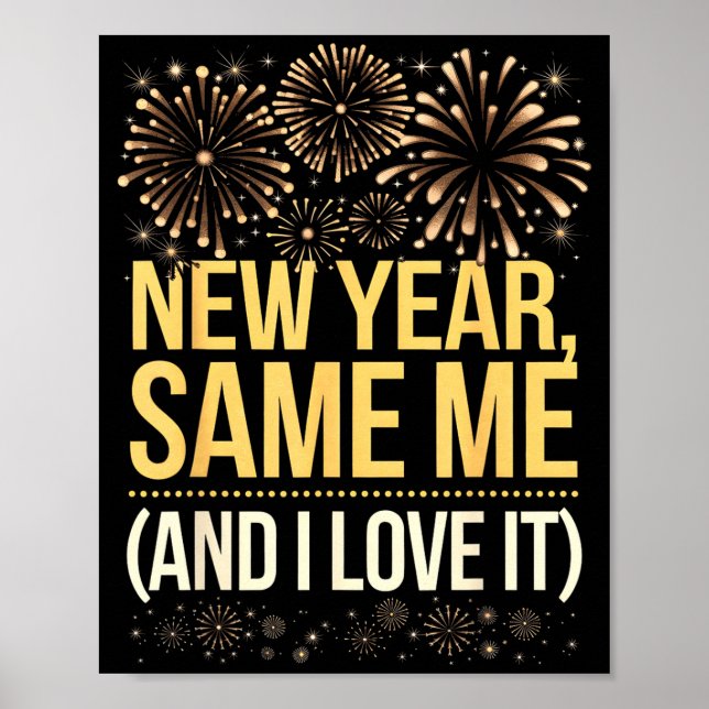 Funny New Year Same Me New Years Eve Party  Poster (Front)