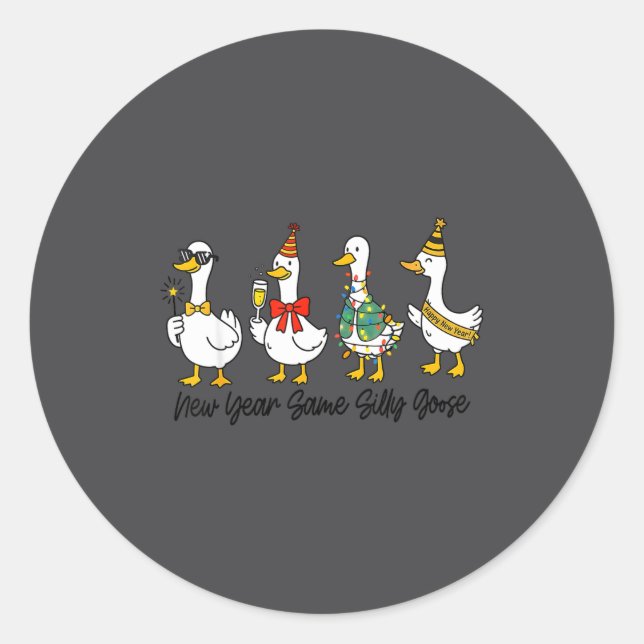 Funny New Year Same Silly Goose Happy New Year 202 Classic Round Sticker (Front)