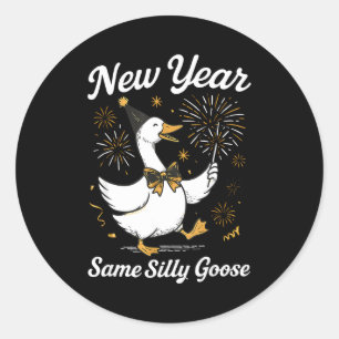 Funny New Year Same Silly Goose Happy New Year 202 Classic Round Sticker
