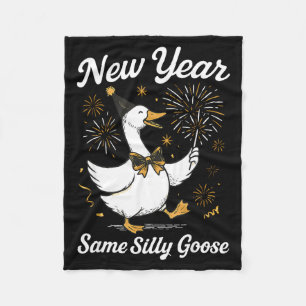 Funny New Year Same Silly Goose Happy New Year 202 Fleece Blanket