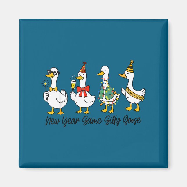 Funny New Year Same Silly Goose Happy New Year 202 Magnet (Front)