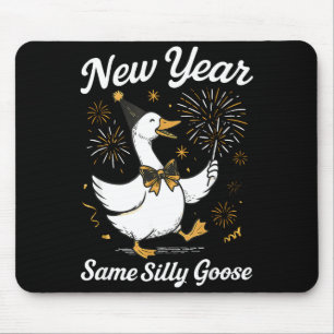 Funny New Year Same Silly Goose Happy New Year 202 Mouse Mat