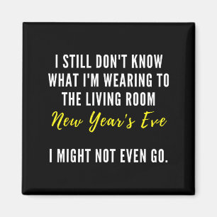 Funny New Year's Eve Insrational Sarcastic Quote  Magnet