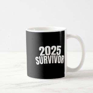 Funny New Years For Men 2025 Survivor Coffee Mug