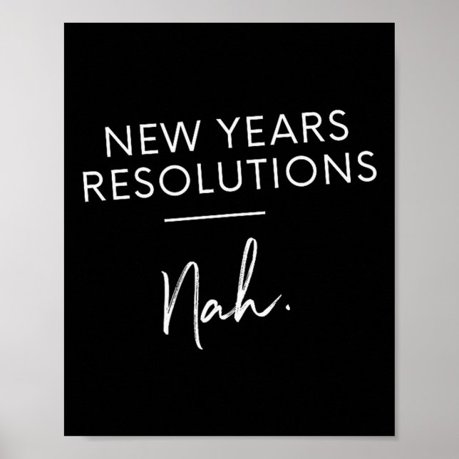 Funny New Years Resolution Gift - New Years Resolu Poster (Front)