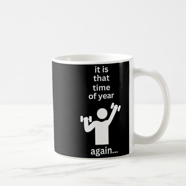 Funny New Years Resolution Workout Gym Time Exerci Coffee Mug (Right)