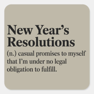 Funny New Year's Resolutions Sarcastic New Year   Square Sticker