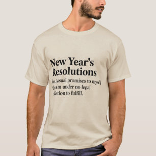 Funny New Year's Resolutions Sarcastic New Year T-Shirt