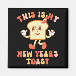Funny New Year's Toast Bread Pun Retro Hipe  Magnet