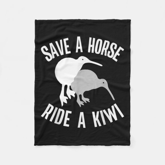 Funny New Zealand Kiwi Meme Quote Save A Horse Rid Fleece Blanket (Front)