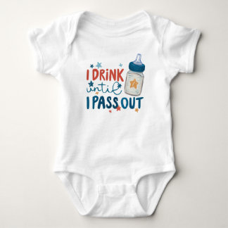 Funny Newborn I Drink Until I Pass Out Baby Bodysuit