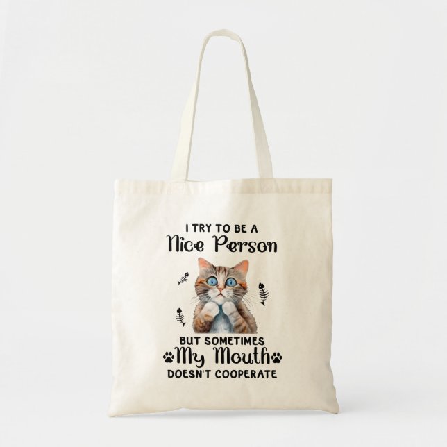 Funny Nice Cat Saying Tote Bag (Front)