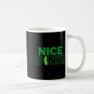 Funny 'nice dink' pickle ball coffee mug