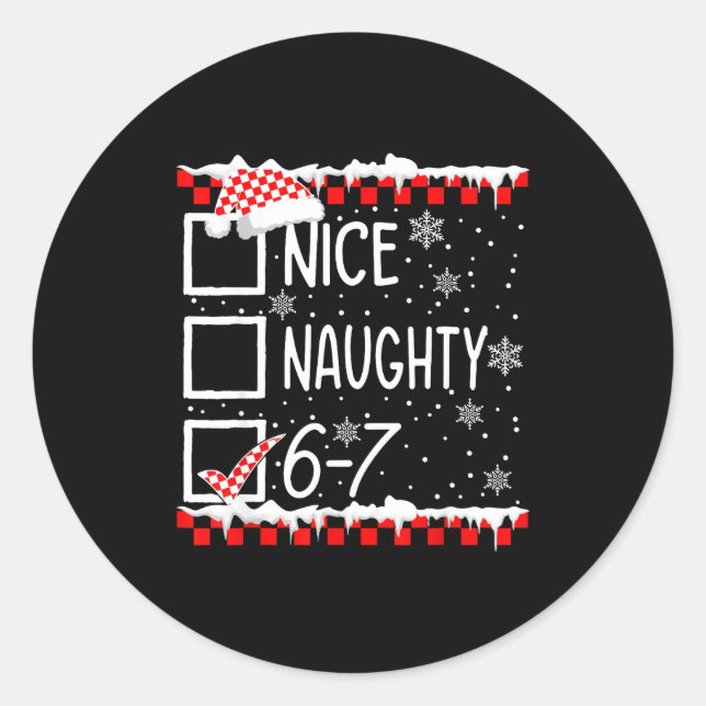 Funny Nice Naughty 67 Christmas Brain Rot Six Seve Classic Round Sticker (Front)