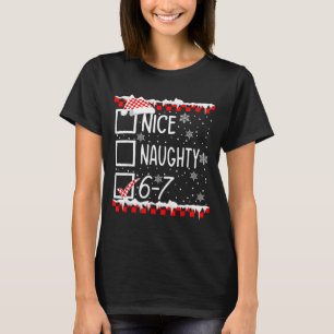 Funny Nice Naughty 67 Christmas Brain Rot Six Seve T-Shirt