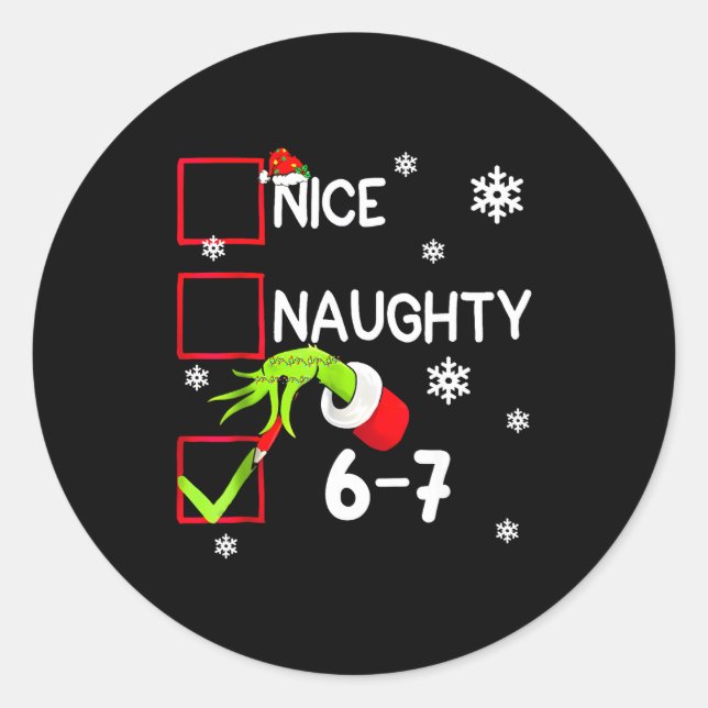 Funny Nice Naughty 6 7 Christmas 67 Meme Xmas Boys Classic Round Sticker (Front)