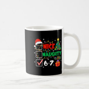 Funny Nice Naughty 6 7 Christmas 67 Meme Xmas Men Coffee Mug