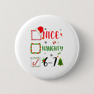 Funny Nice Naughty 6 7 Meme Christmas Six Seven Cm Round Badge