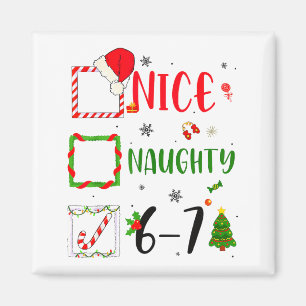 Funny Nice Naughty 6 7 Meme Christmas Six Seven  Magnet