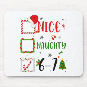 Funny Nice Naughty 6 7 Meme Christmas Six Seven Mouse Mat