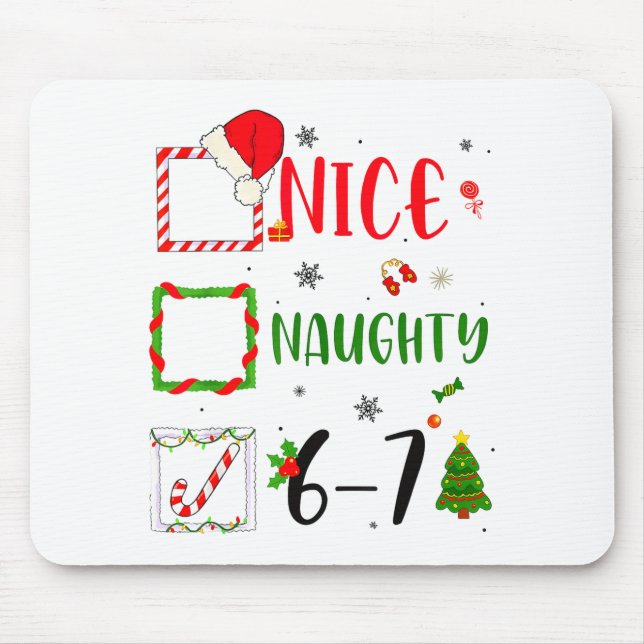 Funny Nice Naughty 6 7 Meme Christmas Six Seven  Mouse Mat (Front)