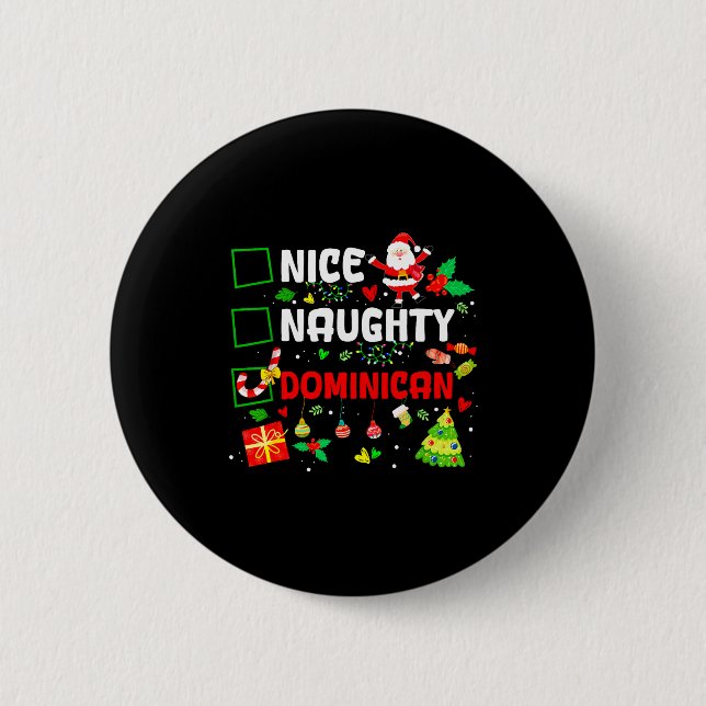 Funny Nice Naughty Dominican Family Men Women Chri 6 Cm Round Badge (Front)