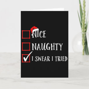 Funny Nice Naughty I Swear I Tried Christmas List Card