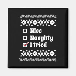 Funny Nice Naughty I Tried Ugly Christmas For Kids Magnet