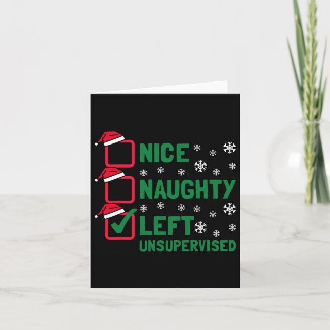 Funny Nice Naughty Left Unsupervised Christmas San Card (Front)