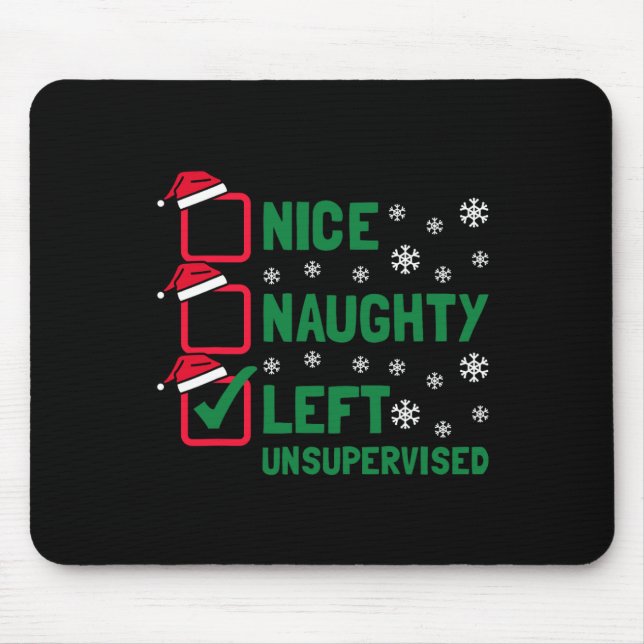 Funny Nice Naughty Left Unsupervised Christmas San Mouse Mat (Front)
