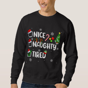 Funny Nice Naughty Tired Christmas Pajama Sweatshirt