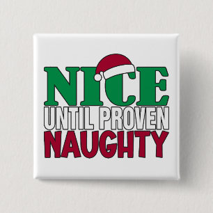 Funny Nice Until Proven Naughy Christmas Joke 15 Cm Square Badge
